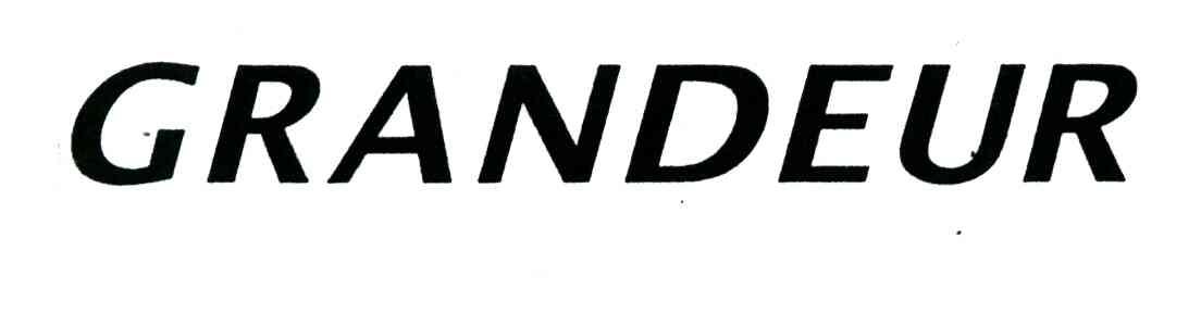 GRANDEUR