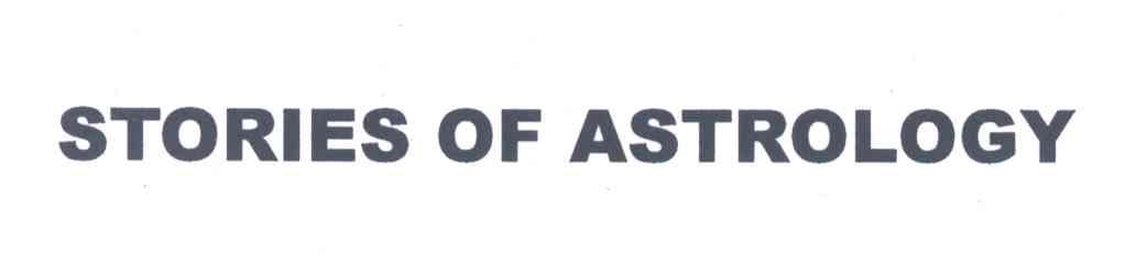 STORIES OF ASTROLOGY