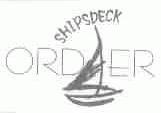 ORDER SHIPSDECK