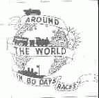 AROUND THE WORLD IN 80 DAYS RACES