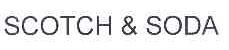 SCOTCH & SODA