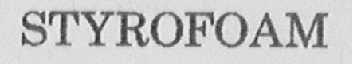 STYROFOAM