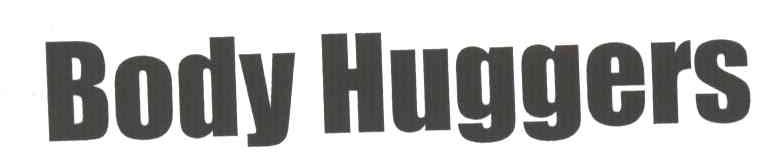 BODY HUGGERS