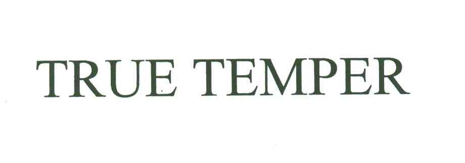 TRUE TEMPER