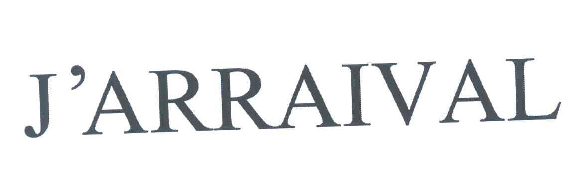 J&rsquo;ARRAIVAL