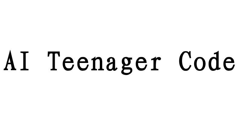 AI TEENAGER CODE