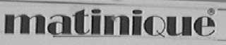 MATINIQUE