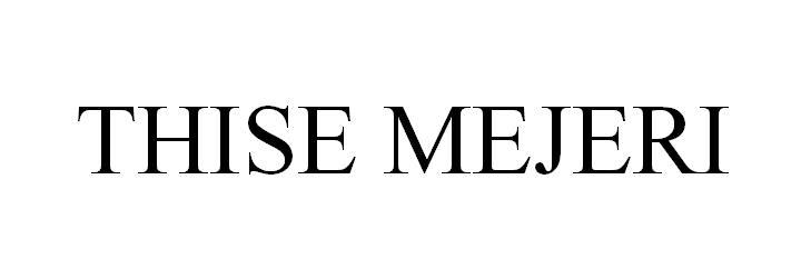 THISE MEJERI