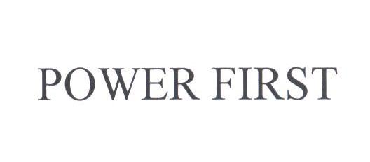 POWER FIRST