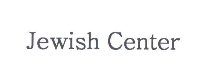 JEWISH CENTER