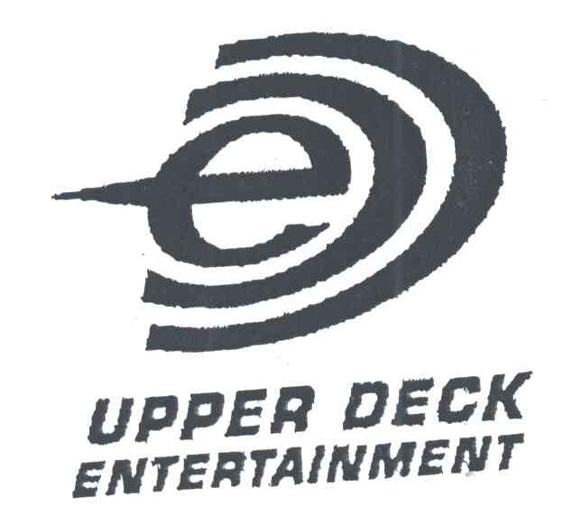 UPPER DECK ENTERTAINMENT;E