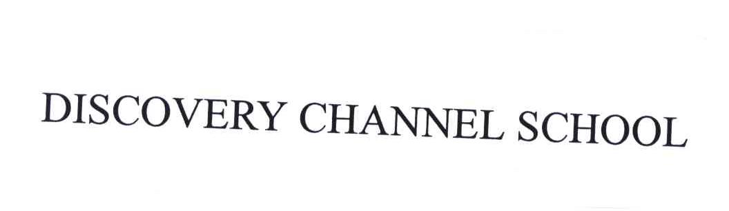 DISCOVERY CHANNEL SCHOOL