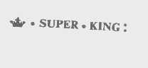 SUPER KING