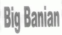 BIG BANIAN