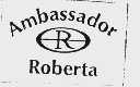 AMBASSADOR ROBERTA