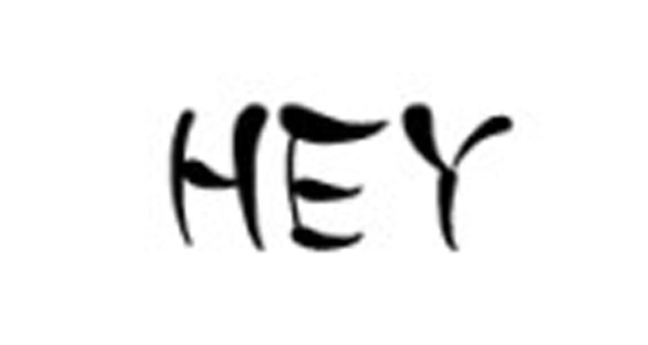 HEY