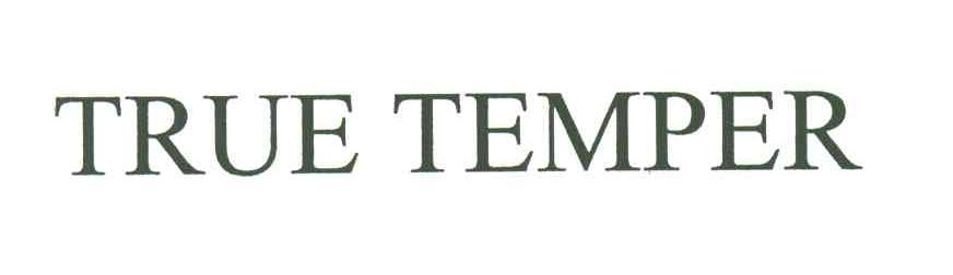 TRUE TEMPER