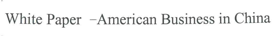 WHITEPAPER-AMERICAN BUSINESS IN CHINA