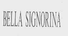 BELLA SIGNORINA