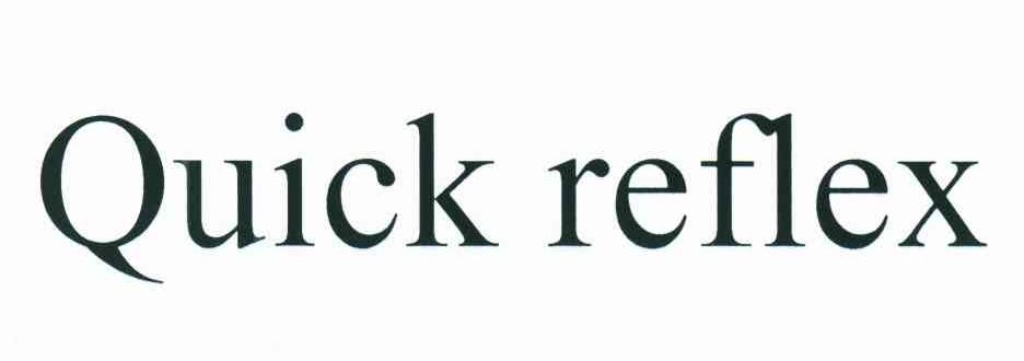 QUICK REFLEX