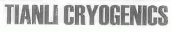 TIANLI CRYOGENICS