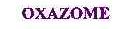 OXAZOME