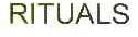 RITUALS
