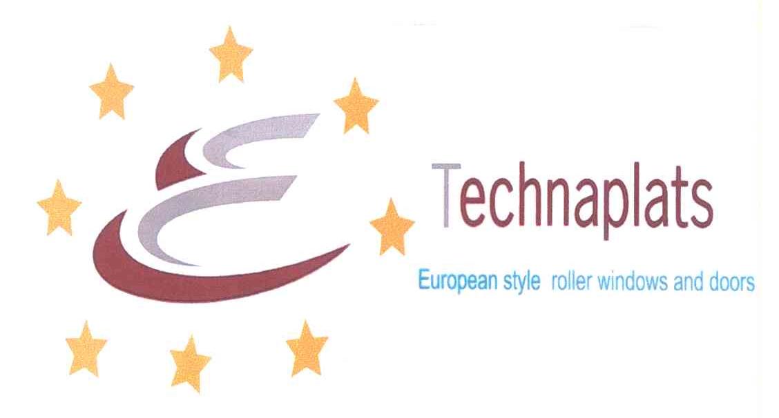 TECHNAPLATS EUROPEAN STYLE ROLLER WINDOWS AND DOORS;E
