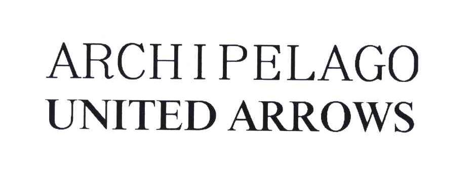 ARCHIPELAGO；UNITED ARROWS