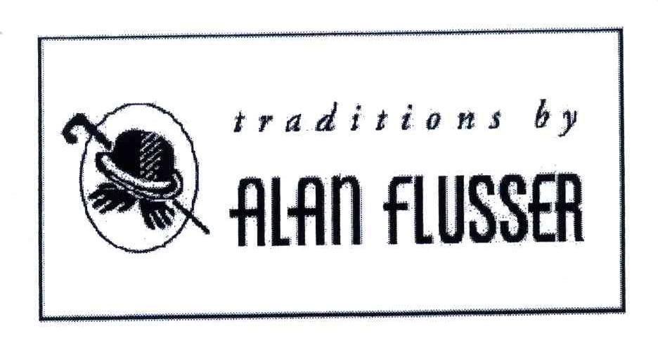 TRADITIONS BY ALAN FLUSSER