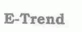 E-TREND
