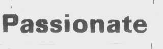 PASSIONATE