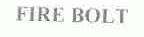 FIRE BOLT
