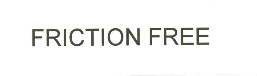 FRICTION FREE