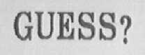 GUESS ?