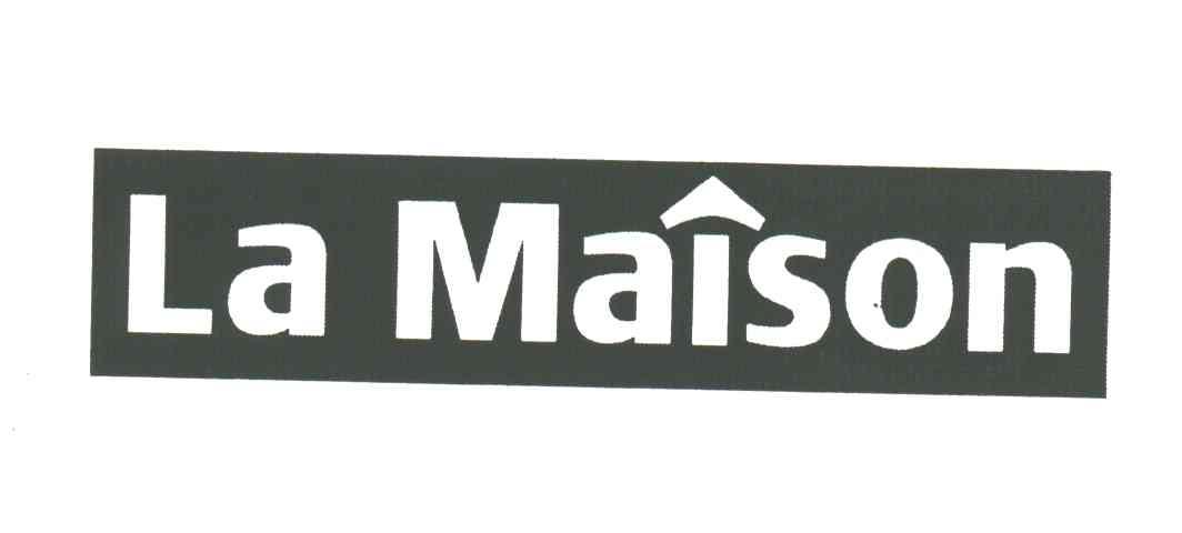 LA MAISON