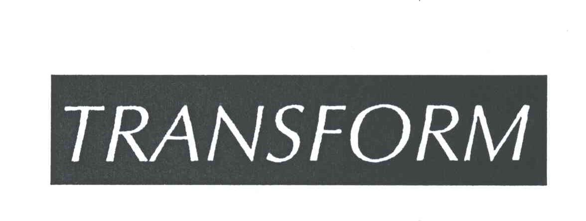 TRANSFORM