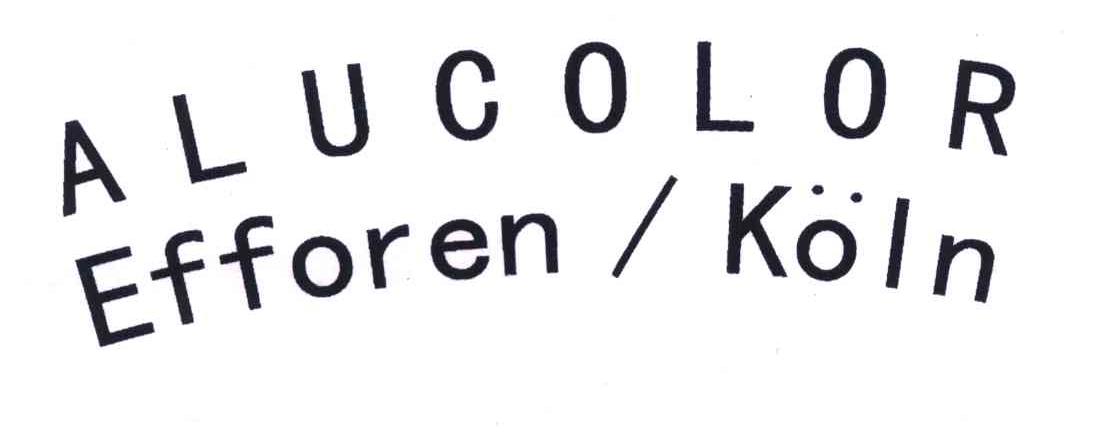 ALUCOLOR EFFOREN/KOLN