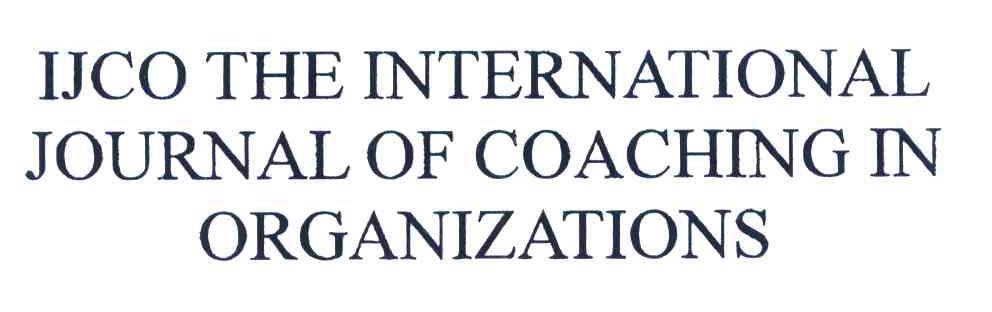 IJCO THE INTERNATIONAL JOURNAL OF COACHING IN ORGANIZATIONS