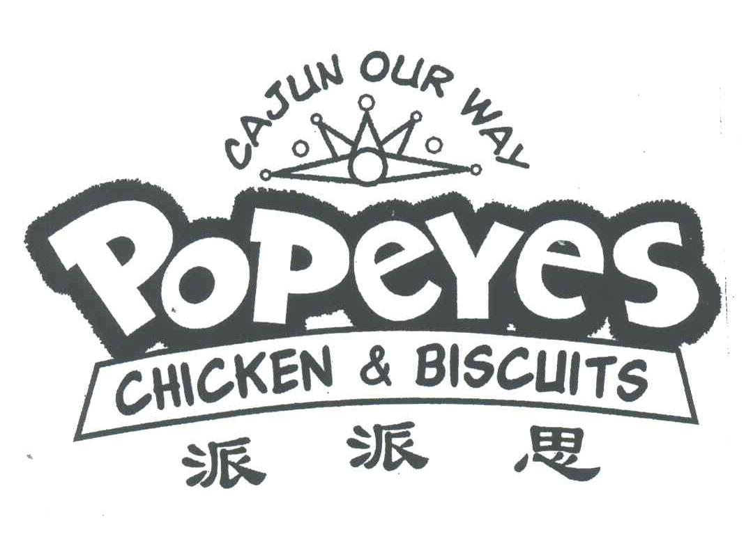 派派思;CAJUN OUR WAY;POPEYES;CHICKEN & BISCUITS