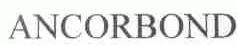 ANCORBOND