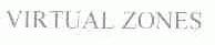 VIRTUAL ZONES