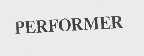 PERFORMER