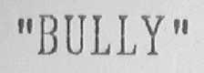 BULLY