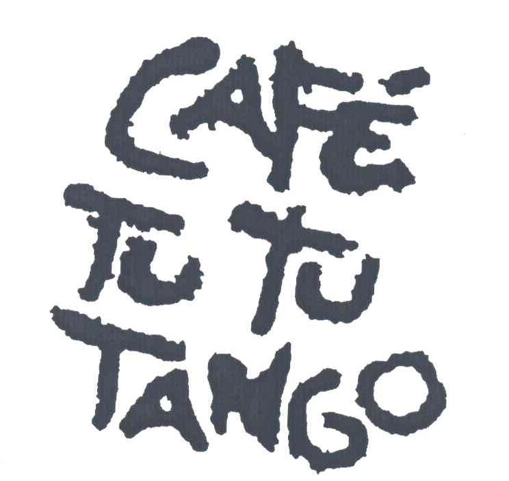 CAFE TU TU TANGO