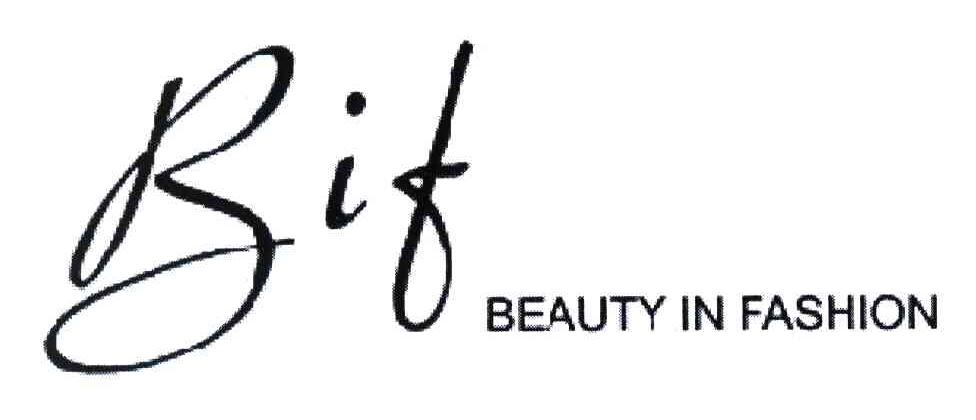 BEAUTY IN FASHION；BIF