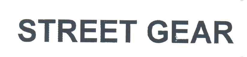 STREET GEAR