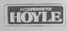 ACCORDING TO HOYLE