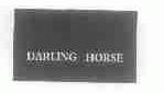 DARLING HORSE