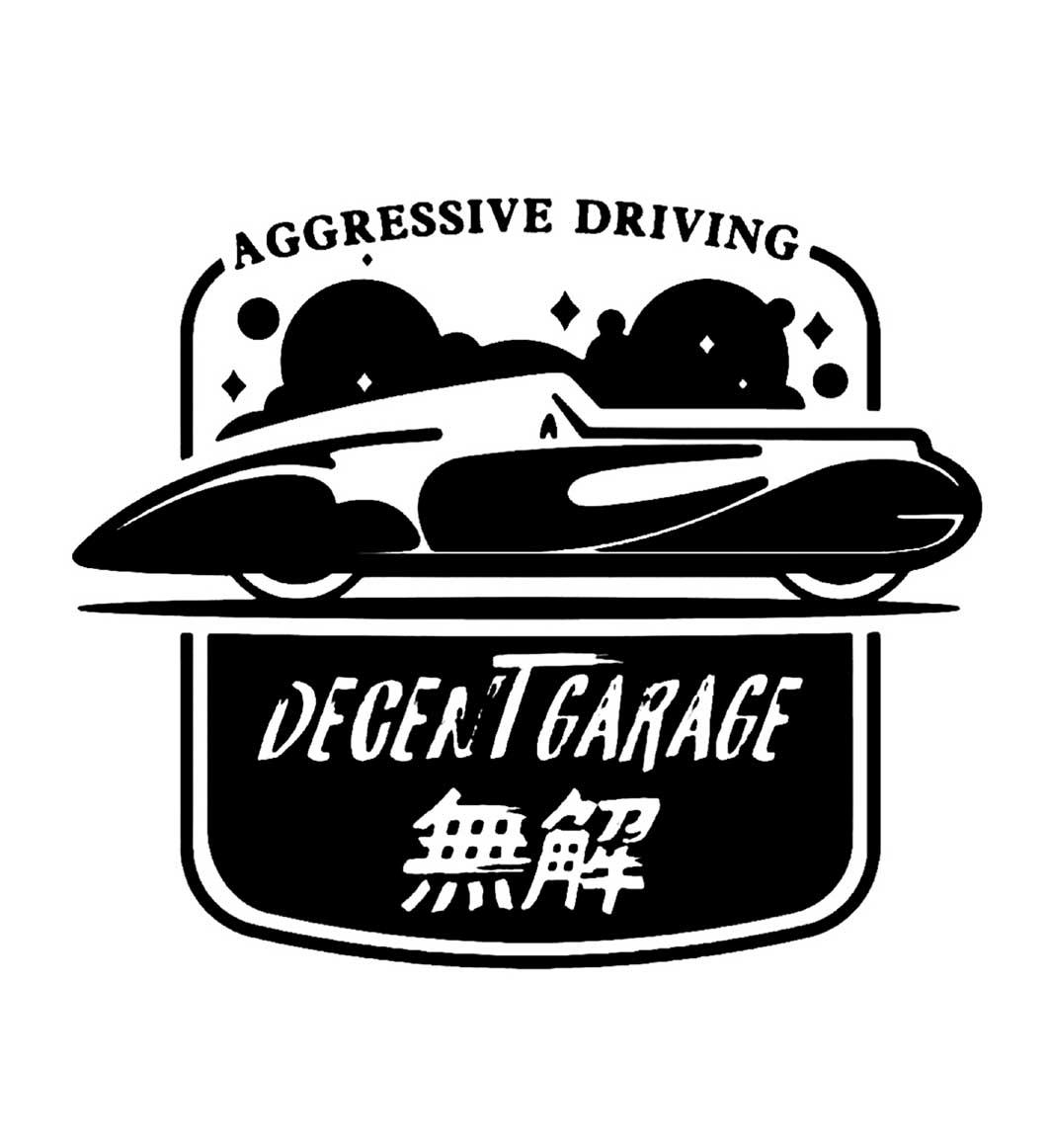 无解 AGGRESSIVE DRIVING DECENT GARAGE